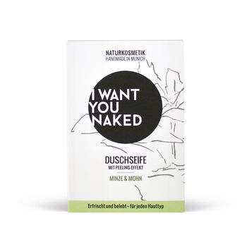 I want you naked - Duschseife Minze und Mohn - 100g